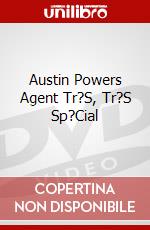 Austin Powers Agent Tr?S, Tr?S Sp?Cial dvd
