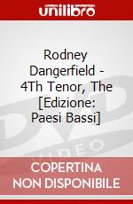 Rodney Dangerfield - 4Th Tenor, The [Edizione: Paesi Bassi] dvd