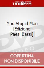 You Stupid Man [Edizione: Paesi Bassi] dvd