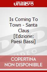 Is Coming To Town - Santa Claus [Edizione: Paesi Bassi] dvd