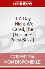 It A Day - Night We Called,The [Edizione: Paesi Bassi] dvd