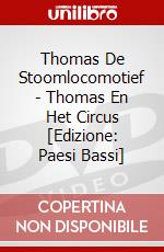 Thomas De Stoomlocomotief - Thomas En Het Circus [Edizione: Paesi Bassi] dvd
