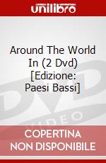 Around The World In (2 Dvd) [Edizione: Paesi Bassi] dvd