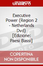 Executive Power (Region 2 - Netherlands Dvd) [Edizione: Paesi Bassi] dvd