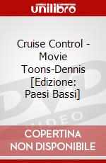 Cruise Control - Movie Toons-Dennis [Edizione: Paesi Bassi] dvd