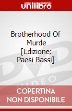 Brotherhood Of Murde [Edizione: Paesi Bassi] dvd