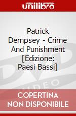 Patrick Dempsey - Crime And Punishment [Edizione: Paesi Bassi] dvd