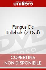 Fungus De Bullebak (2 Dvd) dvd