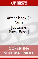 After Shock (2 Dvd) [Edizione: Paesi Bassi] dvd