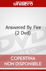 Answered By Fire (2 Dvd) dvd