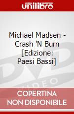 Michael Madsen - Crash 'N Burn [Edizione: Paesi Bassi] dvd
