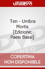 Ten - Umbra Mortis [Edizione: Paesi Bassi] dvd