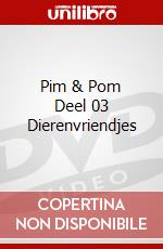 Pim & Pom Deel 03 Dierenvriendjes dvd