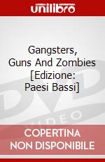 Gangsters, Guns And Zombies [Edizione: Paesi Bassi] dvd