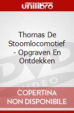 Thomas De Stoomlocomotief - Opgraven En Ontdekken dvd