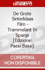 De Grote Sinterklaas Film - Trammelant In Spanje [Edizione: Paesi Bassi] dvd