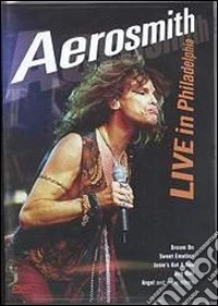 Aerosmith. Live in Philadelphia dvd