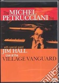 Michel Petrucciani. The Michel Petrucciani Trio. Live at the Village Vanguard dvd