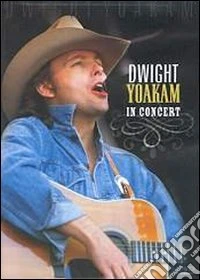 Yoakam Dwight - Dvd / In Concert dvd