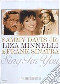 Sammy Davis Jr., Liza Minnelli, Frank Sinatra: Sing for You dvd