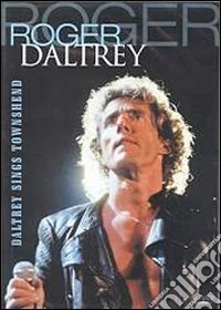 Roger Daltrey. Daltrey Sings Townshend dvd