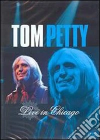 Tom Petty. Live in Chicago dvd