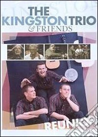 The Kingston Trio & Friends. Reunion dvd