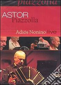 Astor Piazzolla. Adios Nonino Live dvd