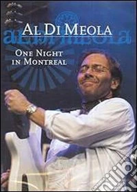 Al Di Meola. One Night in Montreal dvd
