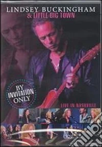 Lindsey Buckingham & Little Big Town. By Invitation Only dvd