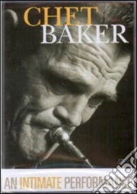 Chet Baker. An Intimate Performance dvd