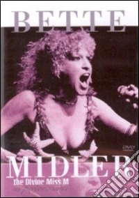 Bette Midler. The Divine Miss M in Performance dvd