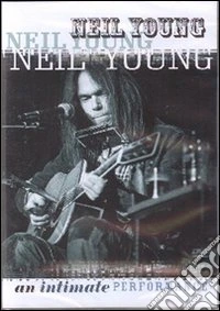 Neil Young - An Intimate Performance dvd