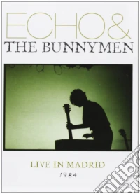 Echo & The Bunnymen - Live In Madrid - 1984 dvd