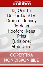 Bij Ons In De Jordaan/Tv Drama - Johnny Jordaan Hoofdrol Kees Prins [Edizione: Stati Uniti] dvd