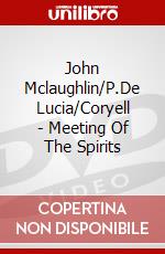 John Mclaughlin/P.De Lucia/Coryell - Meeting Of The Spirits dvd