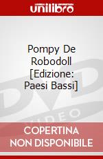 Pompy De Robodoll [Edizione: Paesi Bassi] dvd