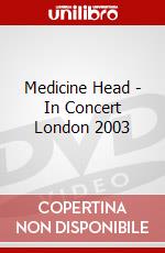 Medicine Head - In Concert London 2003 dvd