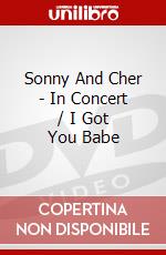 Sonny And Cher - In Concert / I Got You Babe dvd