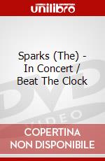 Sparks (The) - In Concert / Beat The Clock dvd