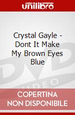 Crystal Gayle - Dont It Make My Brown Eyes Blue dvd