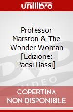 Professor Marston & The Wonder Woman [Edizione: Paesi Bassi] dvd