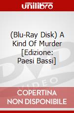 (Blu-Ray Disk) A Kind Of Murder [Edizione: Paesi Bassi] brd