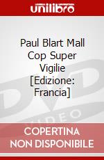 Paul Blart Mall Cop Super Vigilie [Edizione: Francia] dvd