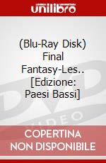 (Blu-Ray Disk) Final Fantasy-Les.. [Edizione: Paesi Bassi] brd