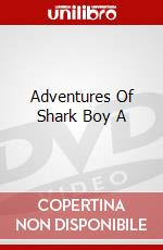 Adventures Of Shark Boy A dvd