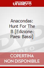 Anacondas: Hunt For The B [Edizione: Paesi Bassi] dvd