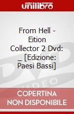 From Hell - Eition Collector 2 Dvd: _ [Edizione: Paesi Bassi] dvd