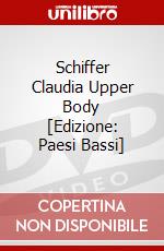 Schiffer Claudia Upper Body [Edizione: Paesi Bassi] dvd