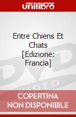 Entre Chiens Et Chats [Edizione: Francia] dvd